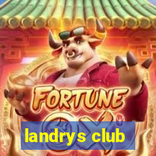 landrys club