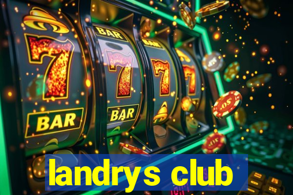 landrys club