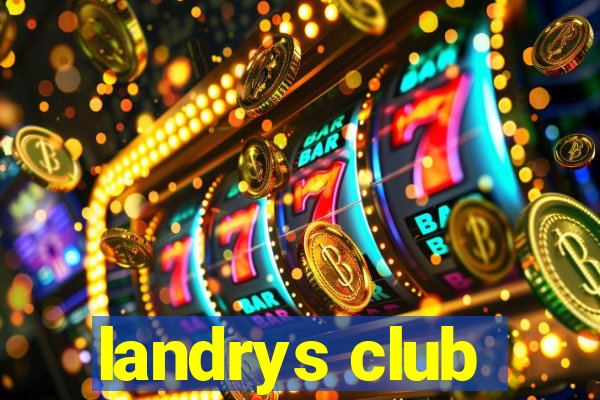 landrys club