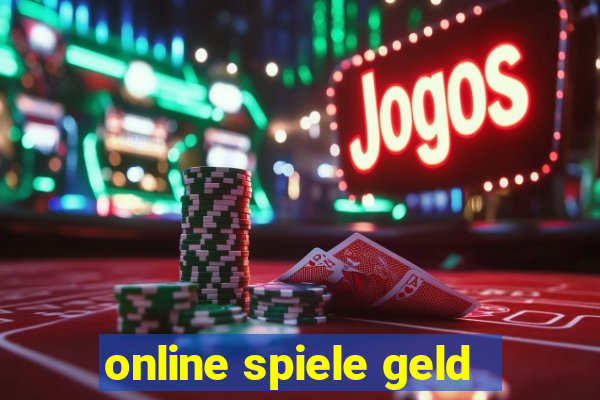 online spiele geld