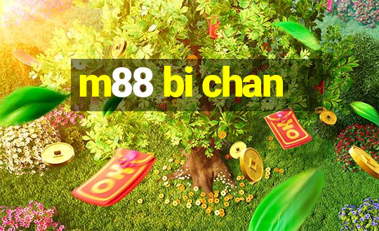 m88 bi chan