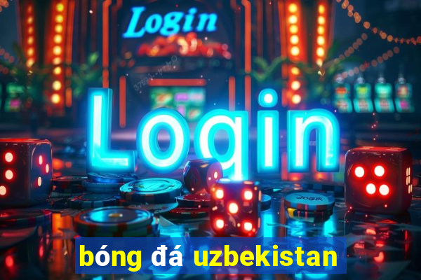 bóng đá uzbekistan