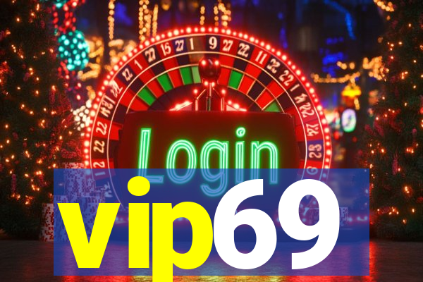 vip69