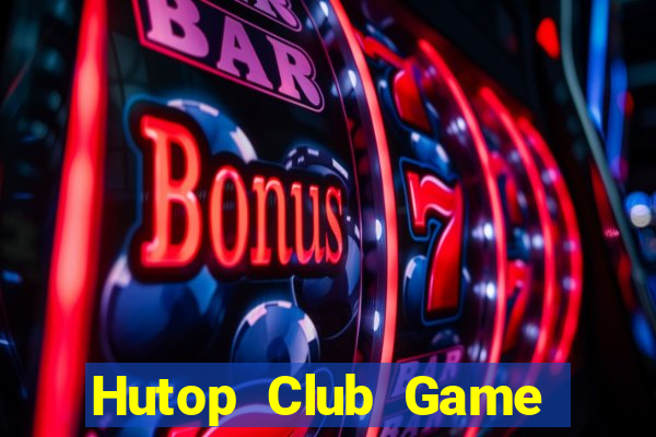 Hutop Club Game Bài 96