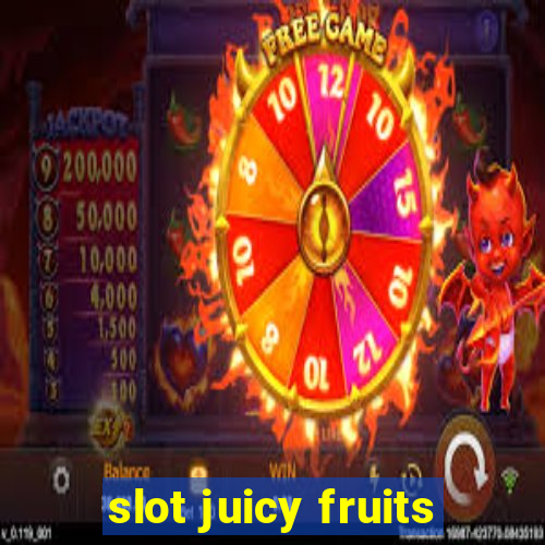 slot juicy fruits