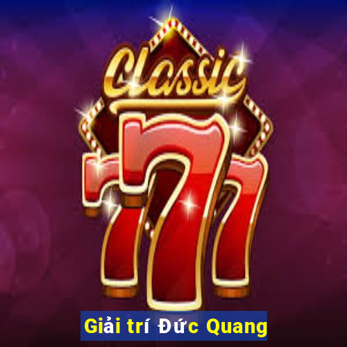 Giải trí Đức Quang