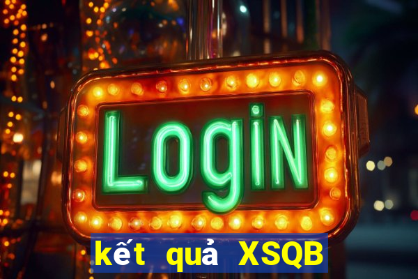 kết quả XSQB ngày 4