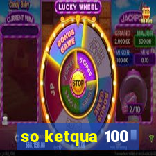 so ketqua 100