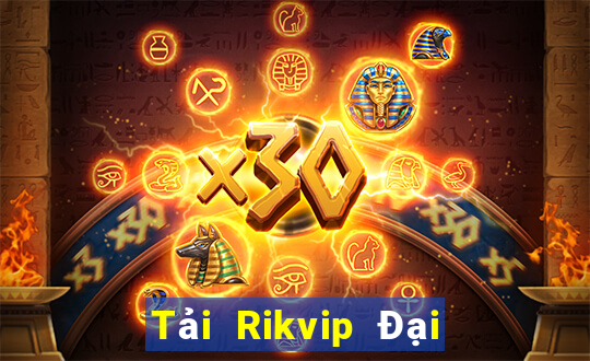 Tải Rikvip Đại Lý Cấp 1 Game Bài