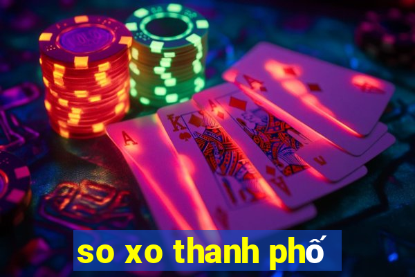 so xo thanh phố