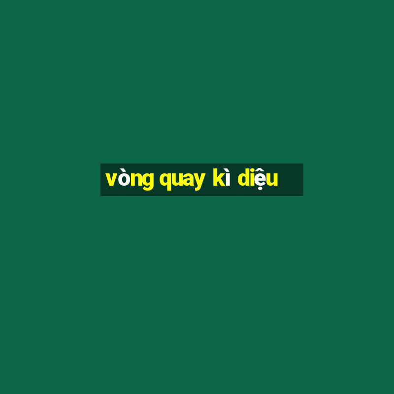 vòng quay kì diệu