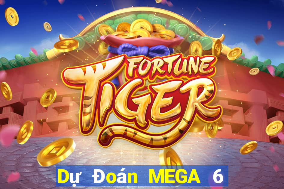 Dự Đoán MEGA 6 45 ngày 11