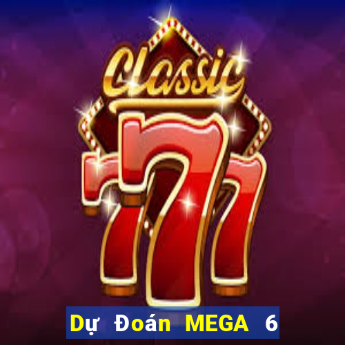 Dự Đoán MEGA 6 45 ngày 11