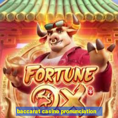 baccarat casino pronunciation