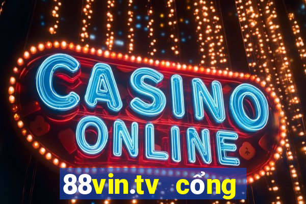 88vin.tv cổng game quốc tế