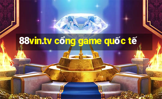 88vin.tv cổng game quốc tế