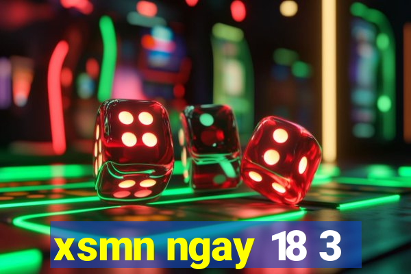 xsmn ngay 18 3