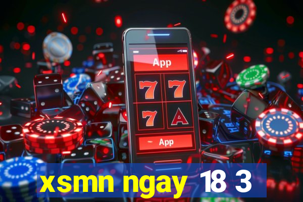 xsmn ngay 18 3