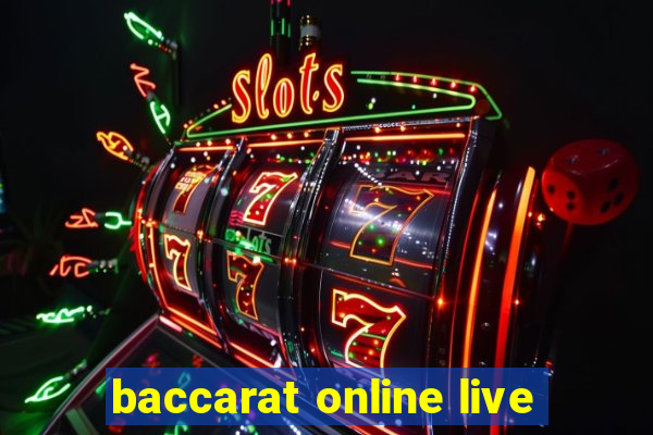 baccarat online live