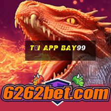 Tải App Bay99