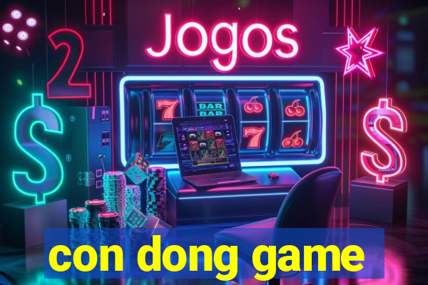 con dong game