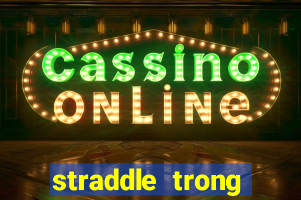 straddle trong poker là gì