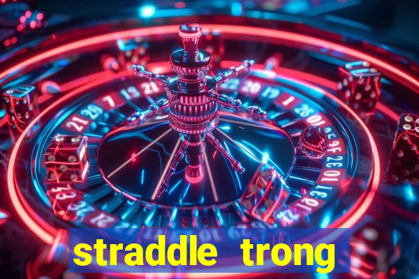 straddle trong poker là gì