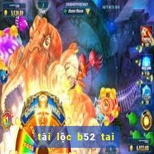 tài lộc b52 tai game b52 club ios