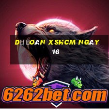 Dự đoán XSHCM ngày 16