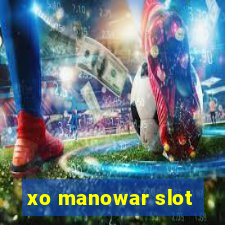 xo manowar slot