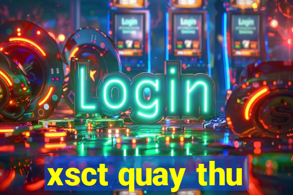 xsct quay thu