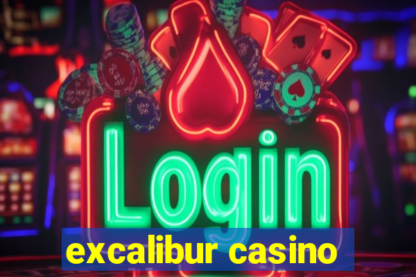 excalibur casino