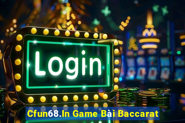 Cfun68.In Game Bài Baccarat