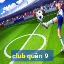 club quận 9