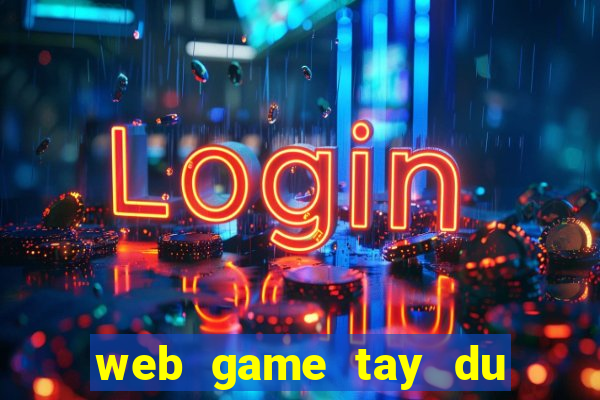 web game tay du ky online