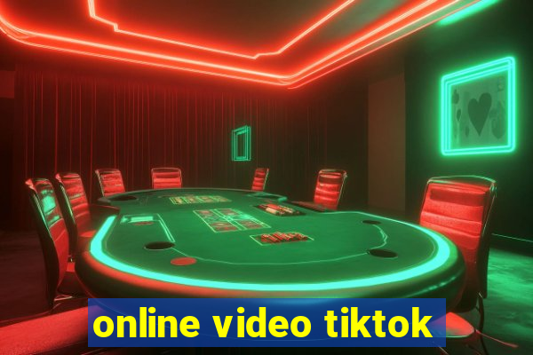 online video tiktok