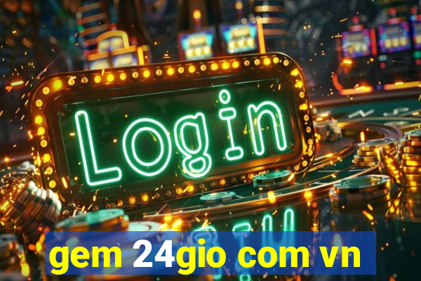 gem 24gio com vn