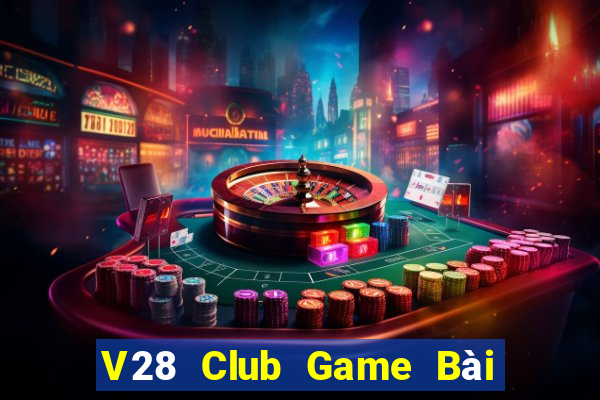 V28 Club Game Bài 3 Cây Đổi Thưởng