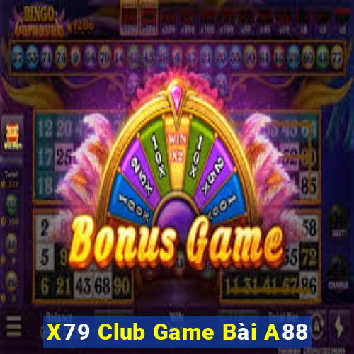 X79 Club Game Bài A88