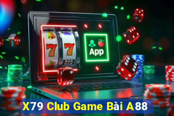 X79 Club Game Bài A88