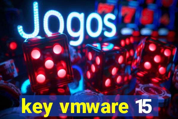 key vmware 15