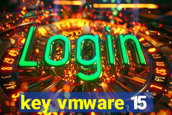 key vmware 15