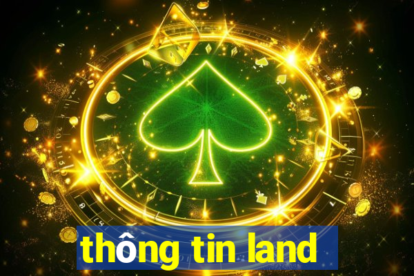 thông tin land