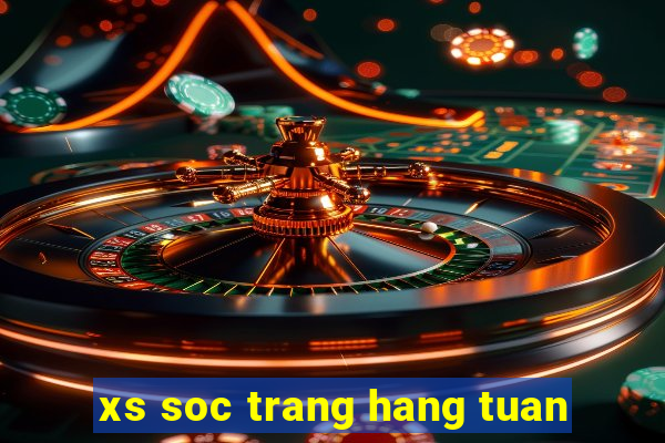 xs soc trang hang tuan