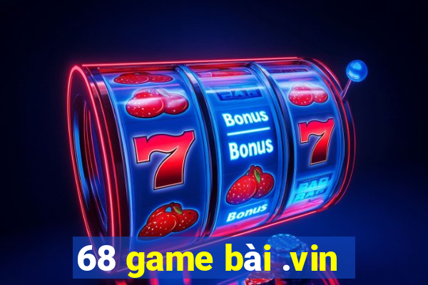 68 game bài .vin