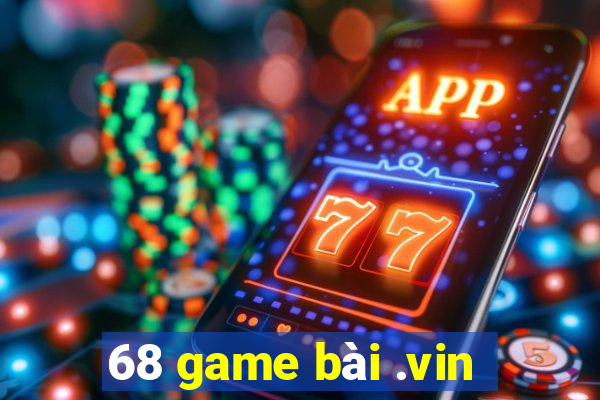 68 game bài .vin