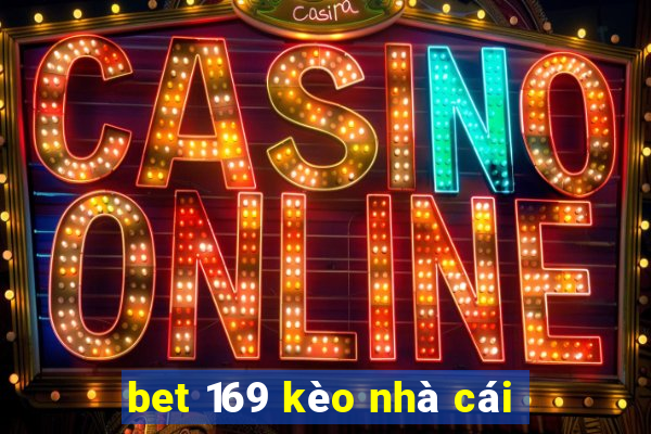 bet 169 kèo nhà cái