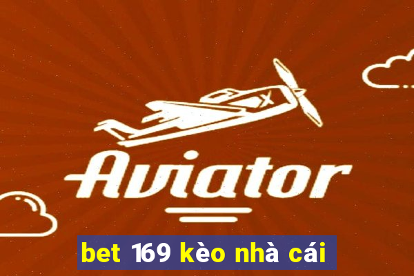 bet 169 kèo nhà cái