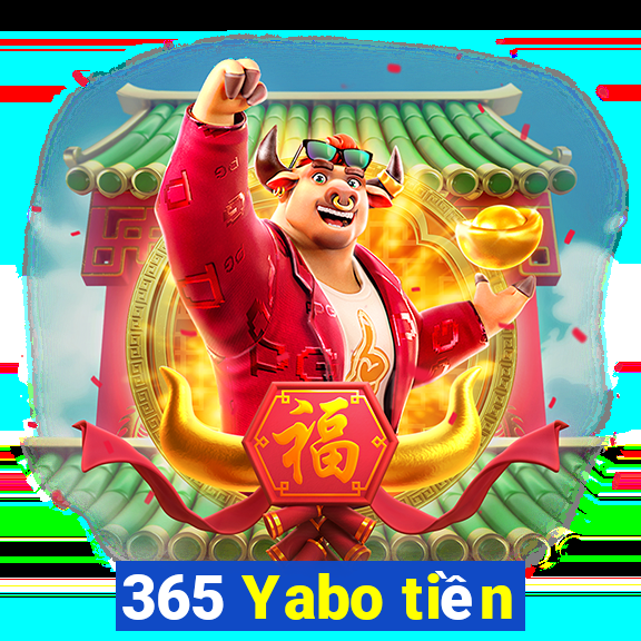 365 Yabo tiền