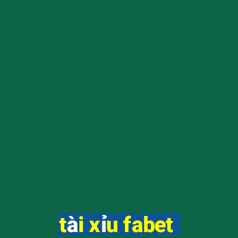 tài xỉu fabet